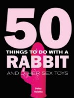50 Things to Do with a Rabbit